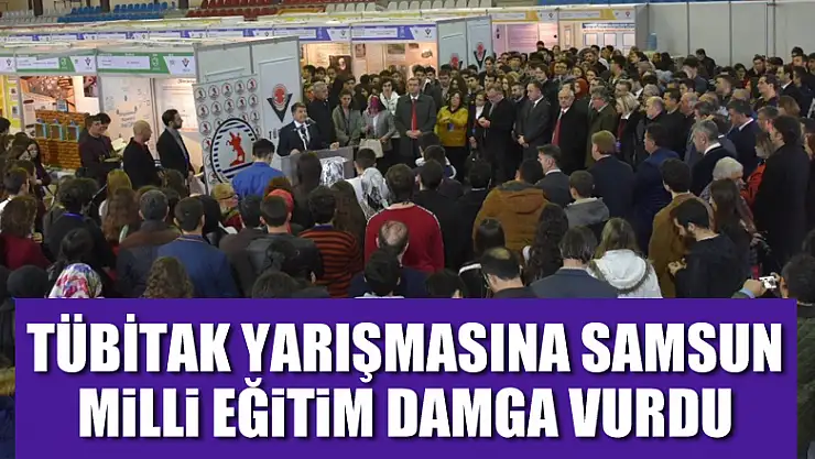 TÜBİTAK yarışmasına Samsun Milli Eğitim damga vurdu