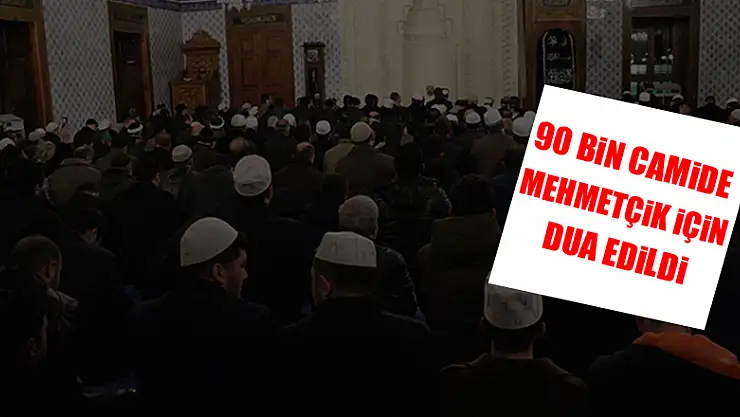90 bin camide Mehmetçik için dua edildi
