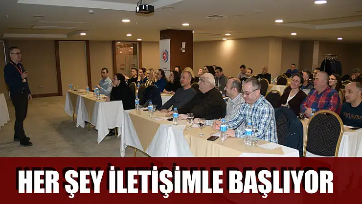 Her şey iletişimle başlıyor