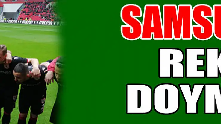 Samsunspor rekora doymuyor