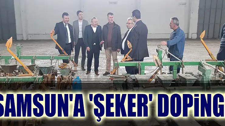 Samsun'a 'şeker' dopingi