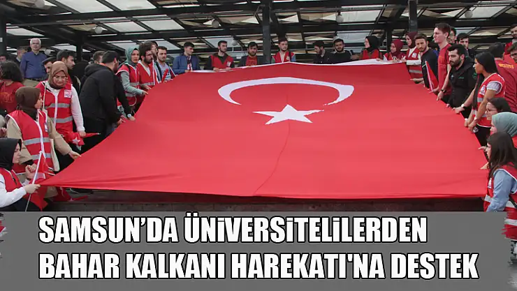 Samsun'da üniversitelilerden 'Bahar Kalkanı Harekatı'na destek