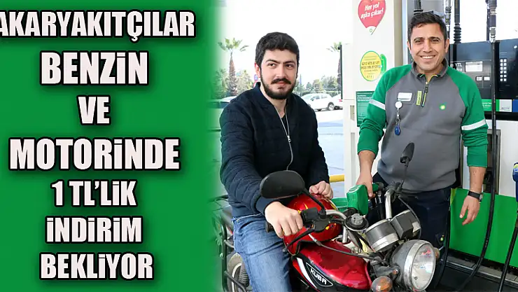 Akaryakıtçılar benzin ve motorinde 1 TL'lik indirim bekliyor
