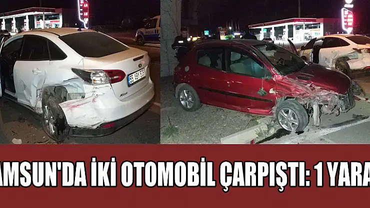 Samsun'da iki otomobil çarpıştı: 1 yaralı
