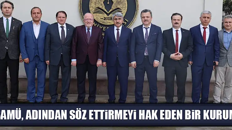 Menteş: 'SAMÜ, adından söz ettirmeyi hak eden bir kurum'