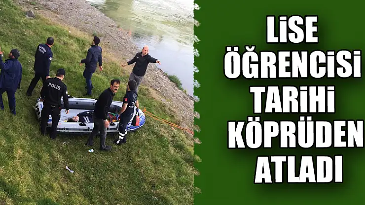 Lise Öğrencisi Tarihi Köprüden atladı