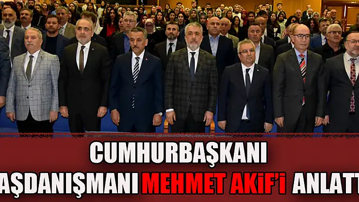 Cumhurbaşkanı Başdanışmanı Mehmet Akif'i Anlattı