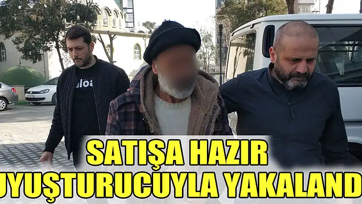 Satışa hazır uyuşturucuyla yakalandı