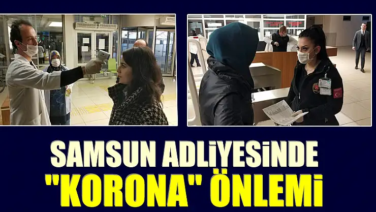 Samsun Adliyesinde 'korona' önlemi
