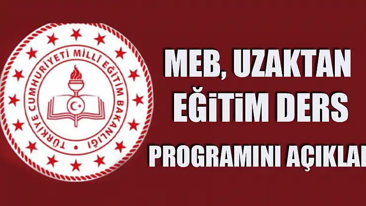 MEB, uzaktan eğitim ders programını açıkladı