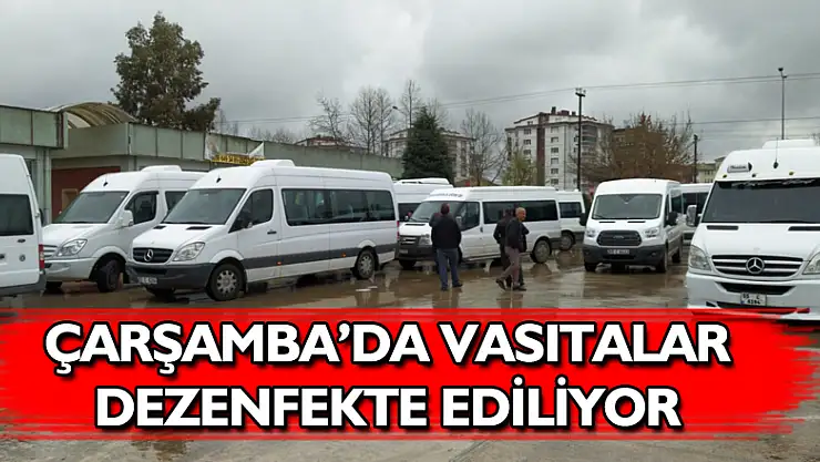 Çarşamba'da Vasıtalar dezenfekte ediliyor