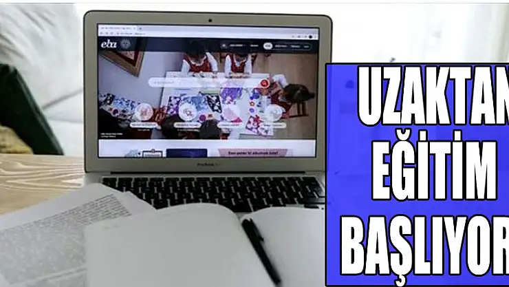 Uzaktan eğitim başlıyor!
