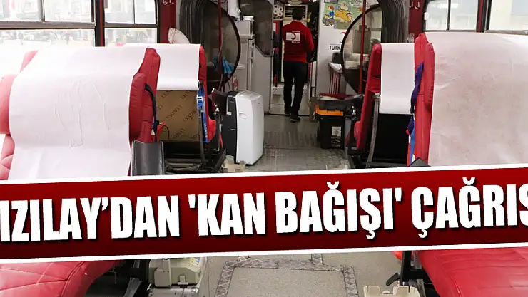 Kızılay'dan 'kan bağışı' çağrısı