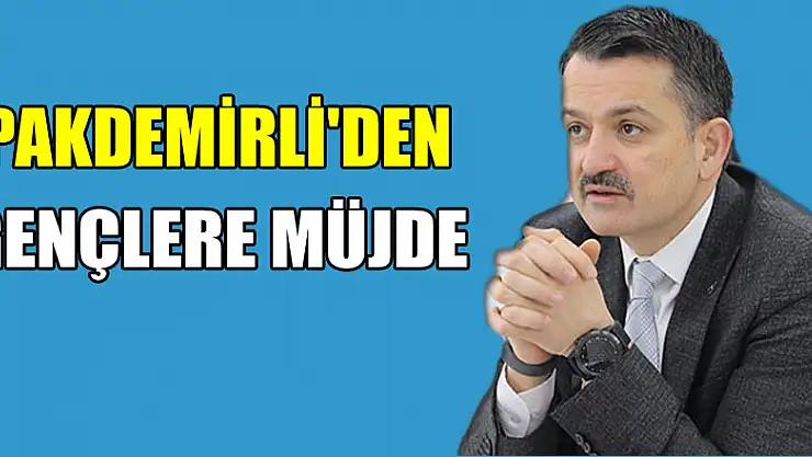 Bakan Pakdemirli'den atama bekleyen gençlere müjde