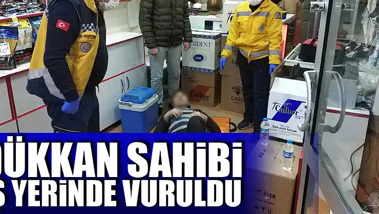 Tütüncü dükkanı sahibi iş yerinde vuruldu