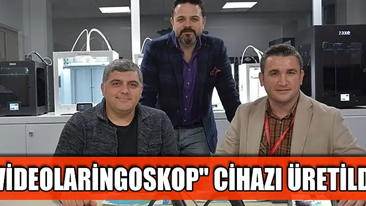 OMÜ ve Samsun Teknopark iş birliğiyle yerli 'videolaringoskop' cihazı üretildi