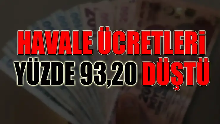 Banka ile para havale ücretleri yüzde 93,20 düştü