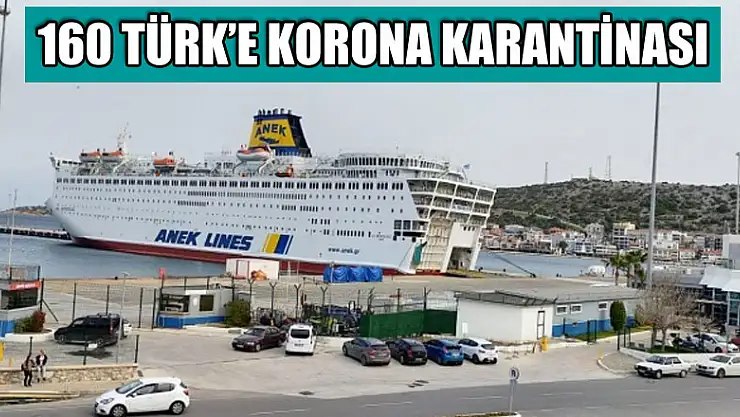 160 Türk mürettebatın bulunduğu gemi karantinaya alındı