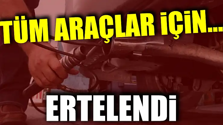 Tüm araçlar için egzoz emisyon ölçümleri ertelendi