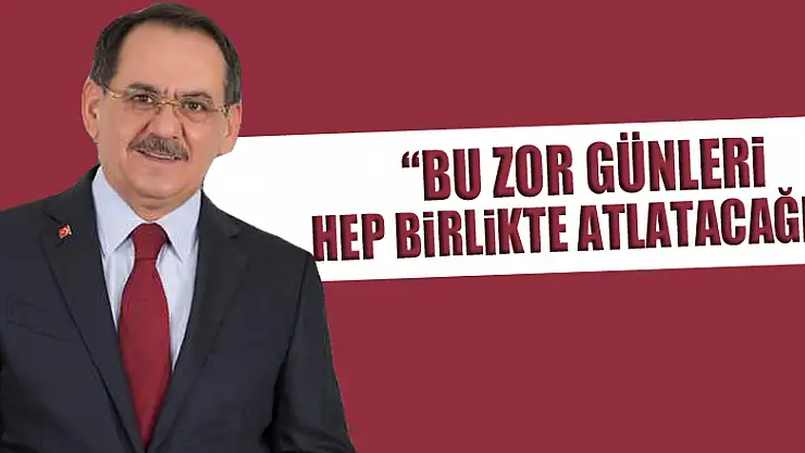 Başkan Demir: 'Bu zor günleri hep birlikte atlatacağız'