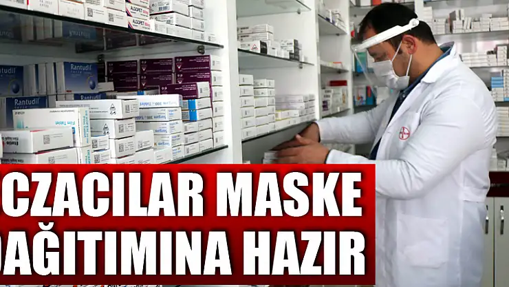 Eczacılar maske dağıtımına hazır