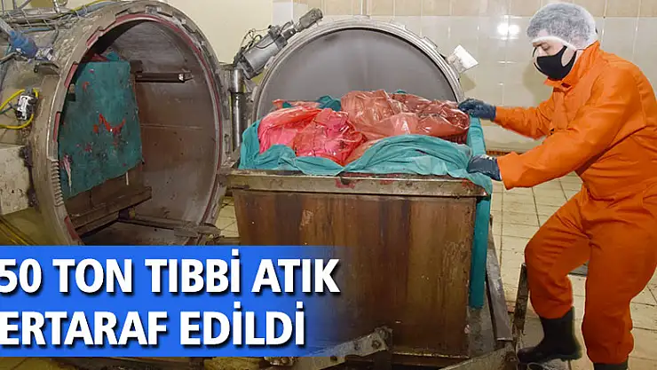 150 ton tıbbi atık bertaraf edildi 