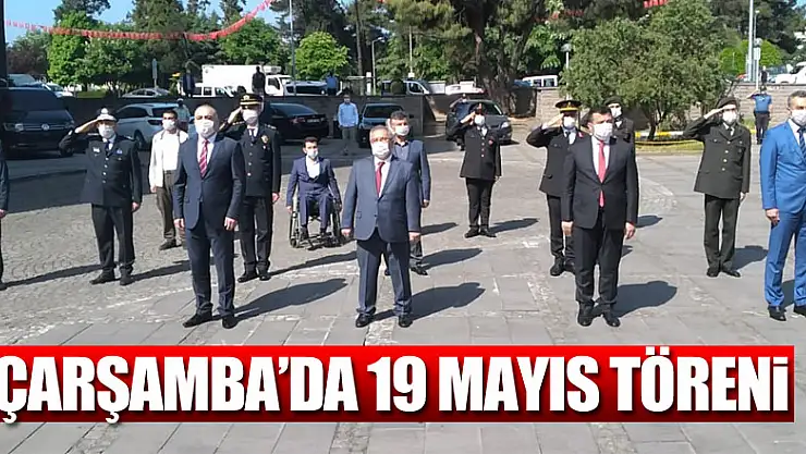 Çarşamba'da 19 Mayıs töreni