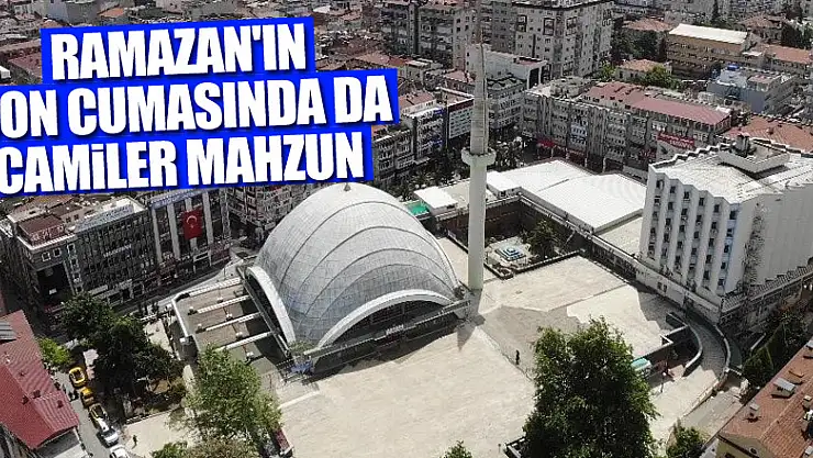 Ramazan'ın son cumasında da camiler mahzun  