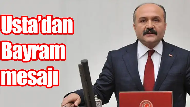 Usta'dan Bayram mesajı