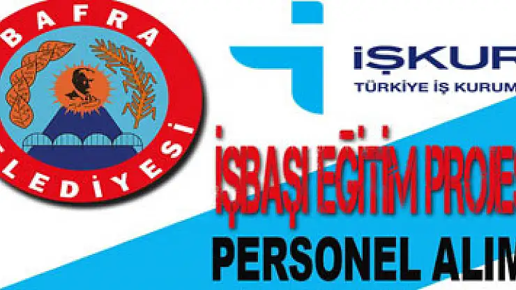 İşbaşı Eğitim Programı ile personel alımı