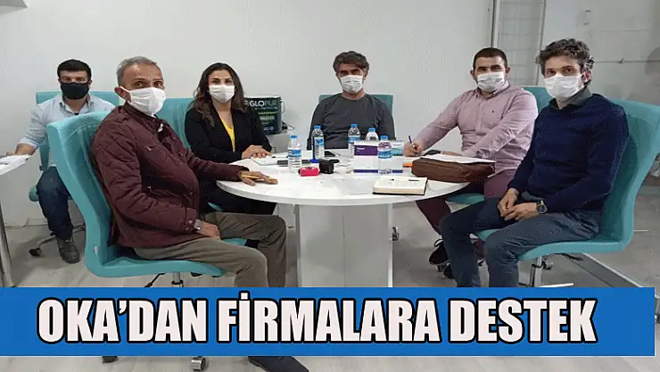 OKA'DAN FİRMALARA DESTEK