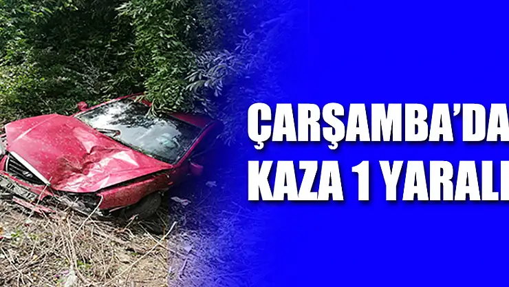 Çarşamba'da Kaza 1 Yaralı