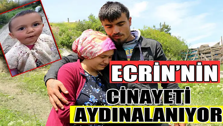 ECRİN  KURNAZ CİNAYETİ AYDINLANIYOR