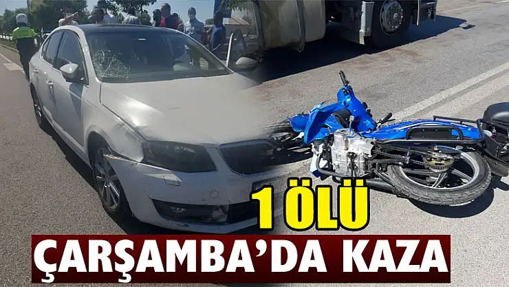 Çarşamba'da kaza: 1 ölü