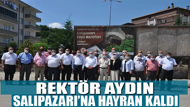 REKTÖR AYDIN SALIPAZARI'NA HAYRAN KALDI