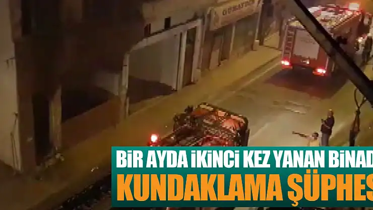 Bir ayda ikinci kez yanan binada kundaklama şüphesi