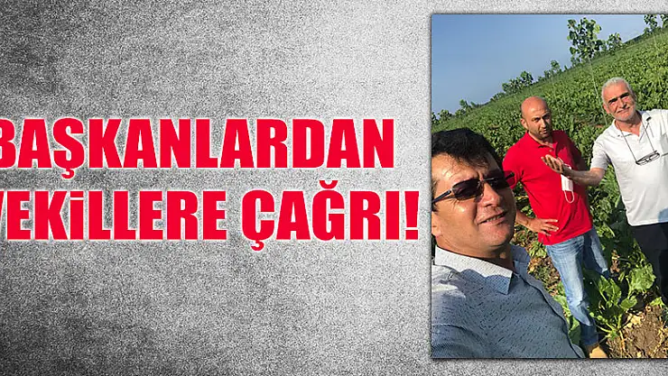 Başkanlardan vekillere çağrı!