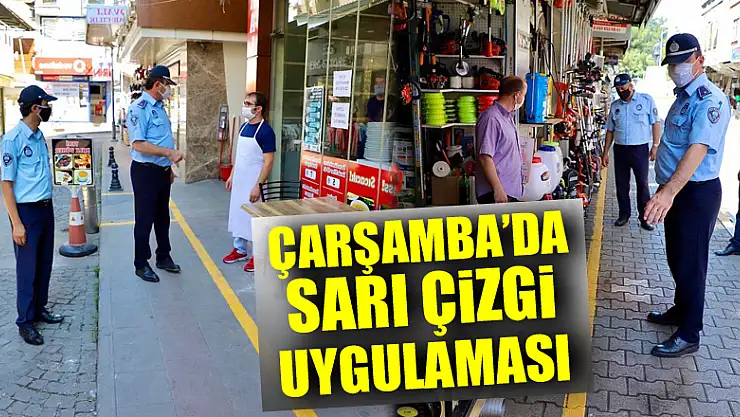 Çarşamba'da sarı çizgi uygulaması