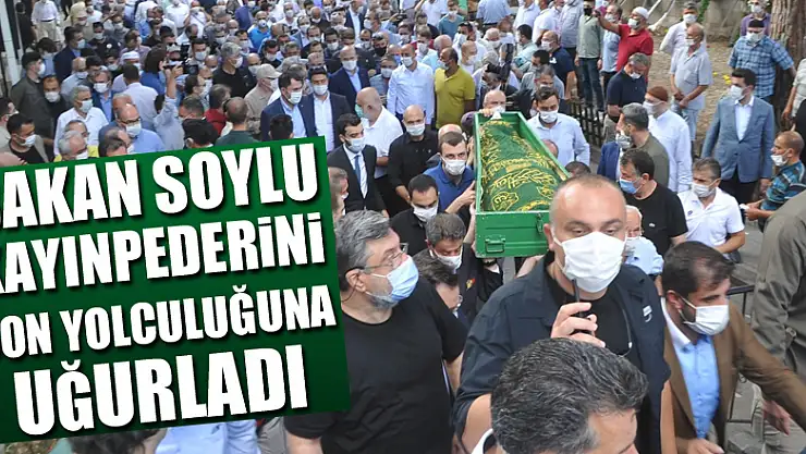 Bakan Soylu kayınpederini son yolculuğuna uğurladı