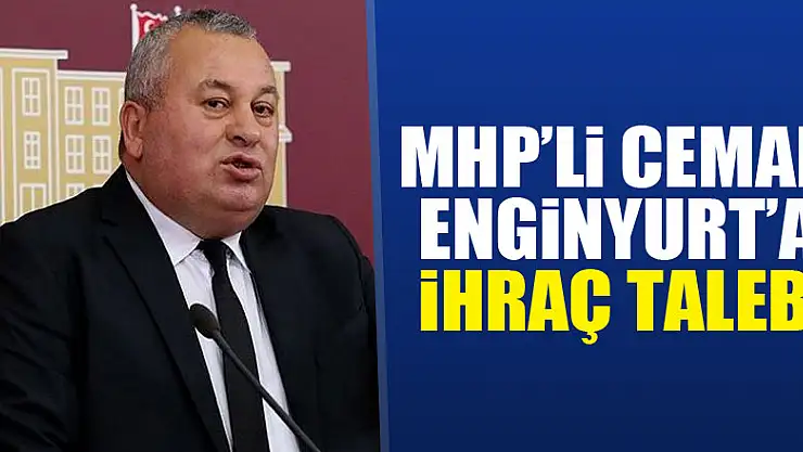 MHP'li Cemal Enginyurt'a ihraç talebi