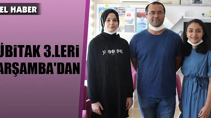 TÜBİTAK 3.LERİ ÇARŞAMBA'DAN