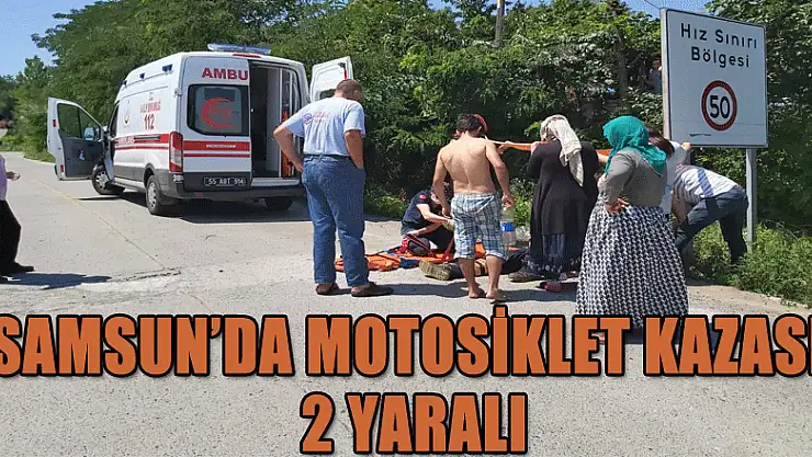 Samsun'da motosiklet kazası: 2 yaralı