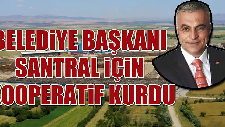 Belediye Başkanı Santral için Kooperatif Kurdu