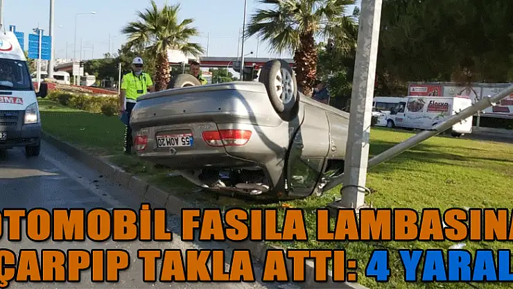 Otomobil fasıla lambasına çarpıp takla attı: 4 yaralı