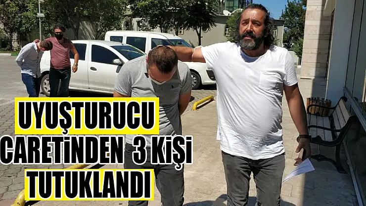 Samsun'da uyuşturucu ticaretinden 3 kişi tutuklandı