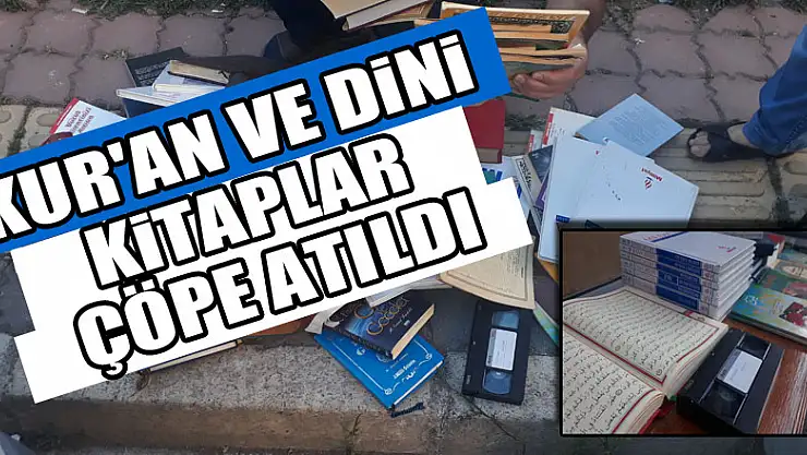 Samsun'da Kur'an ve dini kitaplar çöpe atıldı