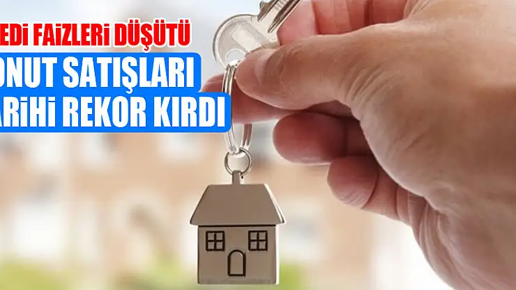 Kredi faizleri düşünce konut satışları tarihi rekor kırdı