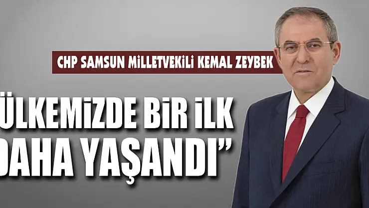'ÜLKEMİZDE BİR İLK DAHA YAŞANDI'