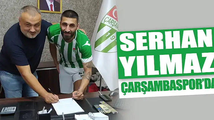 Serhan Yılmaz Çarşambaspor'da