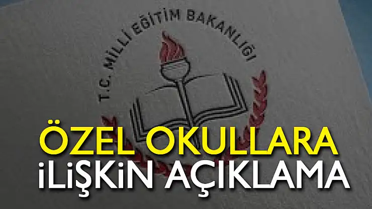 MEB'ten özel okullara ilişkin açıklama